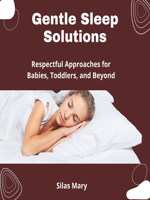 Title details for Gentle Sleep Solutions by Silas Mary - Available